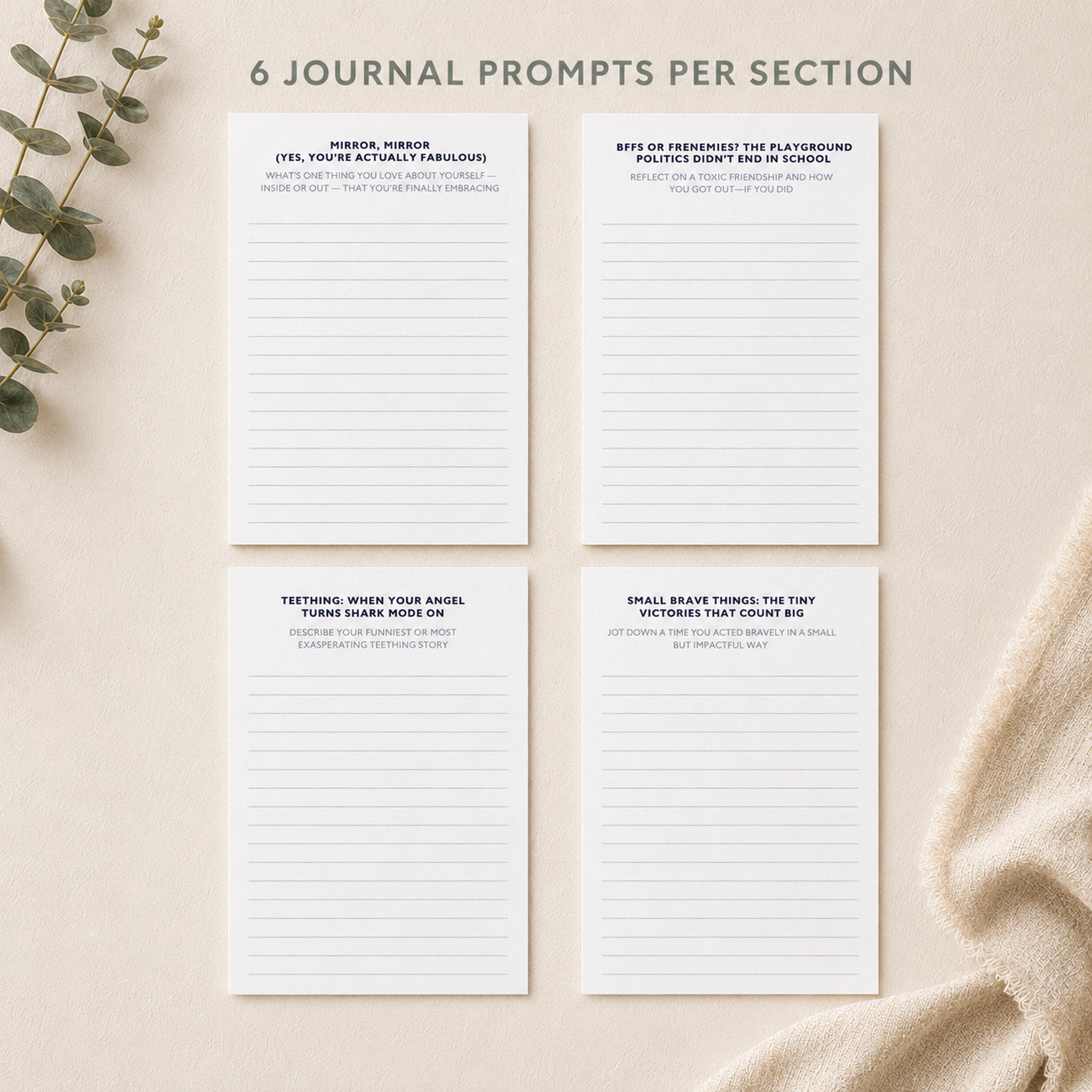 Four lined journal prompt sheets arranged in a 2x2 grid on a warm beige background, with decorative greenery in the top left and a soft beige fabric in the bottom right. Text at the top reads '6 JOURNAL PROMPTS PER SECTION'.