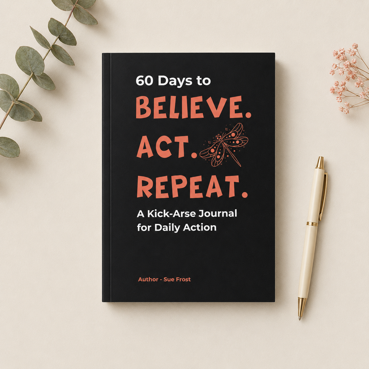 A black journal with the title '60 Days to BELIEVE. ACT.