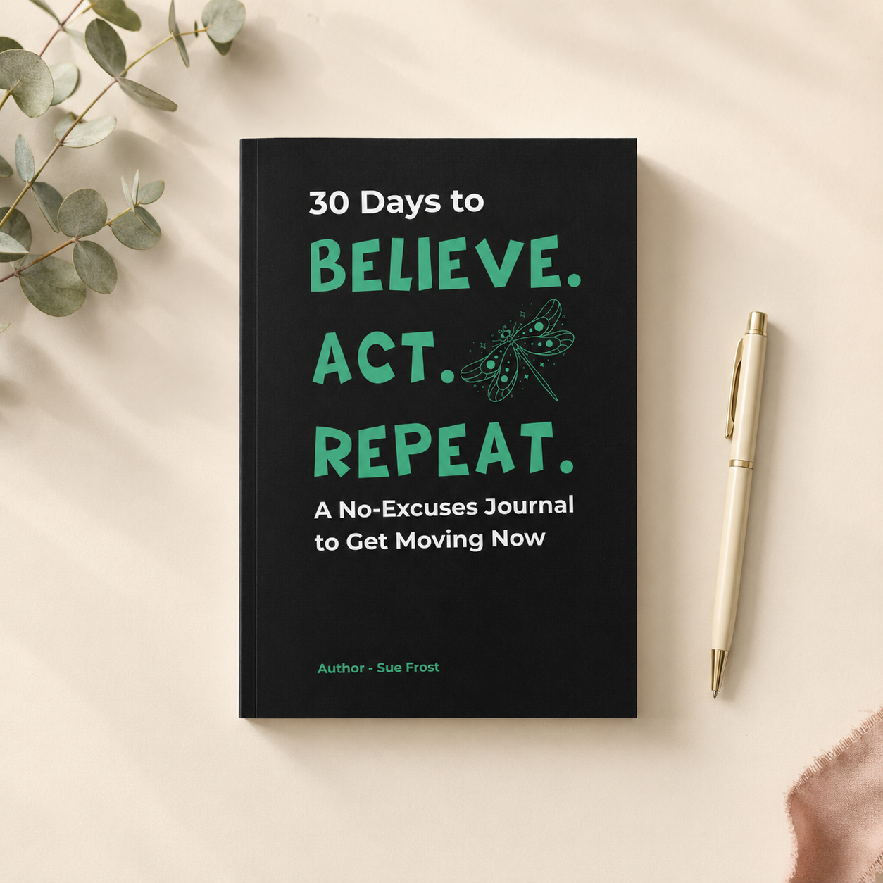 A black journal with the title '30 Days to Believe. Act.